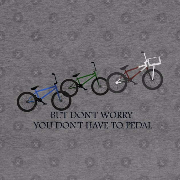 You don't have to pedal-Black font by StoryCove